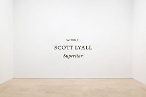 Work 1: SCOTT LYALL, Superstar.