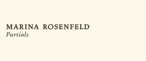Marina Rosenfeld - "Partials"